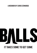 Review: <i>Balls: It Takes Some to Get Some</i>