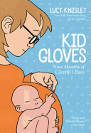Review: <i>Kid Gloves: Nine Months of Careful Chaos</i>