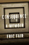 Consequence: A Memoir