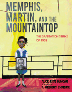 Children's Review: <i>Memphis, Martin, and the Mountaintop: The Sanitation Strike of 1968</i>