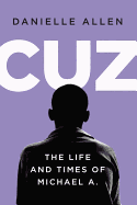 Review: <i>Cuz: The Life and Times of Michael A.</i>