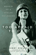 Review: <i>Too Afraid to Cry: Memoir of a Stolen Childhood</i>