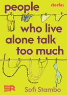 Review: <i>People Who Live Alone Talk Too Much</i>