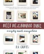 Meet Me at the Bamboo Table: Everyday Meals Everywhere
