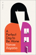 Review: <i>A Perfect Day to Be Alone</i>