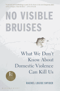Review: <i>No Visible Bruises: What We Don't Know About Domestic Violence Can Kill Us</i>