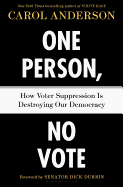 One Person, No Vote: How Voter Suppression Is Destroying Our Democracy