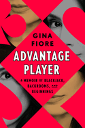 Starred Review: <i>Advantage Player: A Memoir of Blackjack, Backrooms, and Beginnings</i>