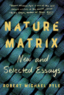 Review: <i>Nature Matrix: New and Selected Essays</i>