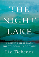 Review: <i>The Night Lake: A Young Priest Maps the Topography of Grief</i>