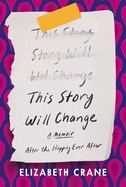 Review: <i>This Story Will Change: After the Happily Ever After </i>