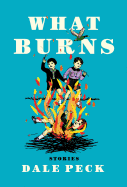 Review: <i>What Burns: Stories</i>
