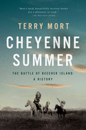 Cheyenne Summer: The Battle for Beecher Island: A History