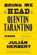 Review: <i>Bring Me the Head of Quentin Tarantino: Stories</i>