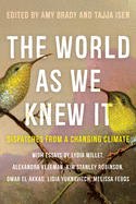 Review: <i>The World as We Knew It: Dispatches from a Changing Climate</i>