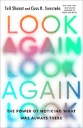Review: <i>Look Again: The Power of Noticing What Was Always There</i>
