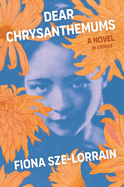 Dear Chrysanthemums: A Novel in Stories 