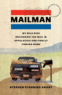 Review: <i>Mailman: My Wild Ride Delivering the Mail in Appalachia and Finally Finding Home</i>