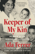 Review: <i>Keeper of My Kin: Memoir of an Immigrant Daughter</i>