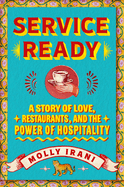 Review: <i>Service Ready: A Story of Love, Restaurants, and the Power of Hospitality</i>