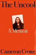 Starred Review: <i>The Uncool: A Memoir</i>