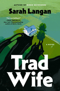 Review: <i>Trad Wife</i>