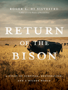 Review: <i>Return of the Bison: A Story of Survival, Restoration, and a Wilder World</i>