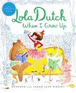Lola Dutch: When I Grow Up