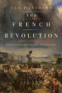 The French Revolution: From Enlightenment to Tyranny