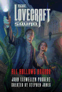 The Lovecraft Squad: All Hallows Horror