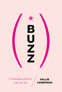 Buzz: A Stimulating History of the Sex Toy