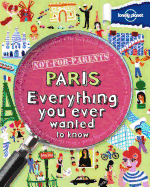 Not-for-Parents Paris: Everything You Wanted to Know 