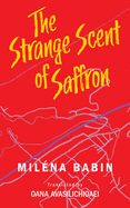 The Strange Scent of Saffron 