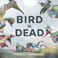 Children's Review: <i>Bird Is Dead</i>