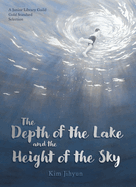 The Depth of the Lake and the Height of the Sky 