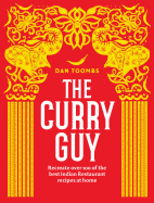 The Curry Guy: Recreate over 100 of the Best Indian Restaurant Recipes at Home 