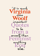 Virginia Woolf: Quotes from a Feminist Icon 