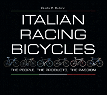 Italian Racing Bicycles: The People, the Products, the Passion