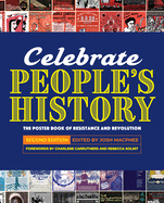 Celebrate People's History: The Poster Book of Resistance and Revolution 