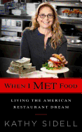When I Met Food: Living the American Restaurant Dream