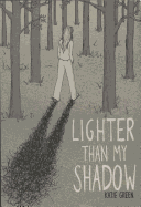 Lighter Than My Shadow 