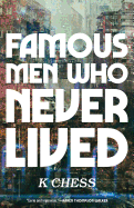 Famous Men Who Never Lived
