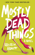 Mostly Dead Things