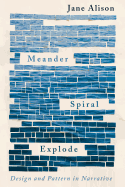 Review: <i>Meander, Spiral, Explode: Design and Pattern in Narrative</i>