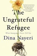 Review: <i>The Ungrateful Refugee: What Immigrants Never Tell You</i>