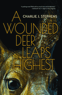 Review: <i>A Wounded Deer Leaps Highest</i>