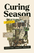 Review: <i>Curing Season: Artifacts </i>
