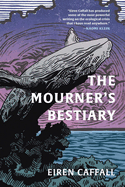 Review: <i>The Mourner's Bestiary</i>