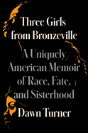 Review: <i>Three Girls from Bronzeville</i>