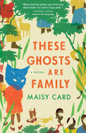 Review: <i>These Ghosts Are Family</i>